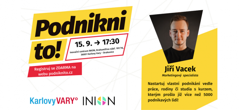 Podnikni to! v Karlových Varech, lektor Jiří Vacek, marketingový specialista